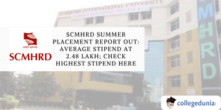 SCMHRD Summer Placement Report Out: Average Stipend at 2.48 lakh; Check Highest Stipend Here